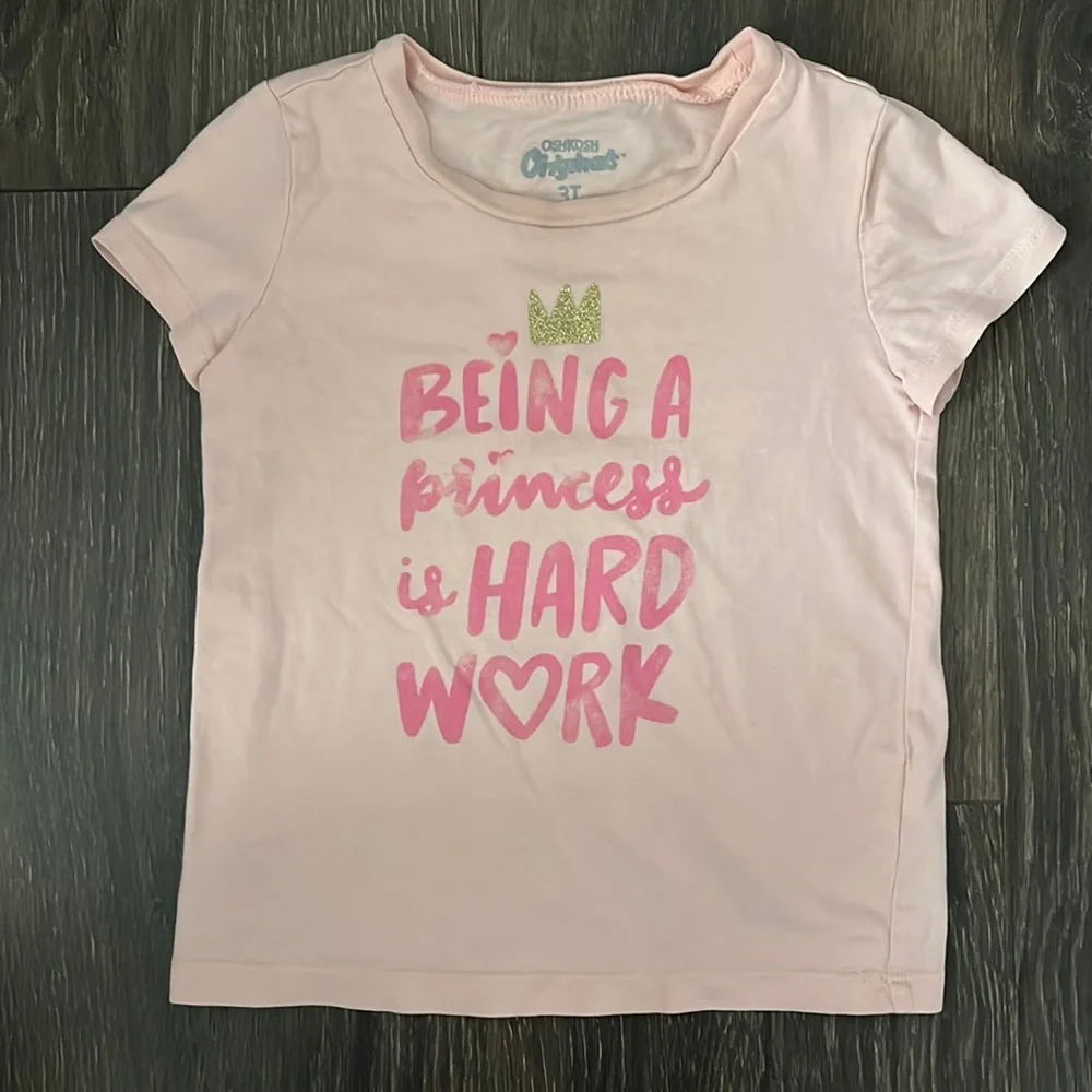 🍭4/$10 OshKosh (Being A Princess Is Hard Work) Shirt - Picture 1 of 7